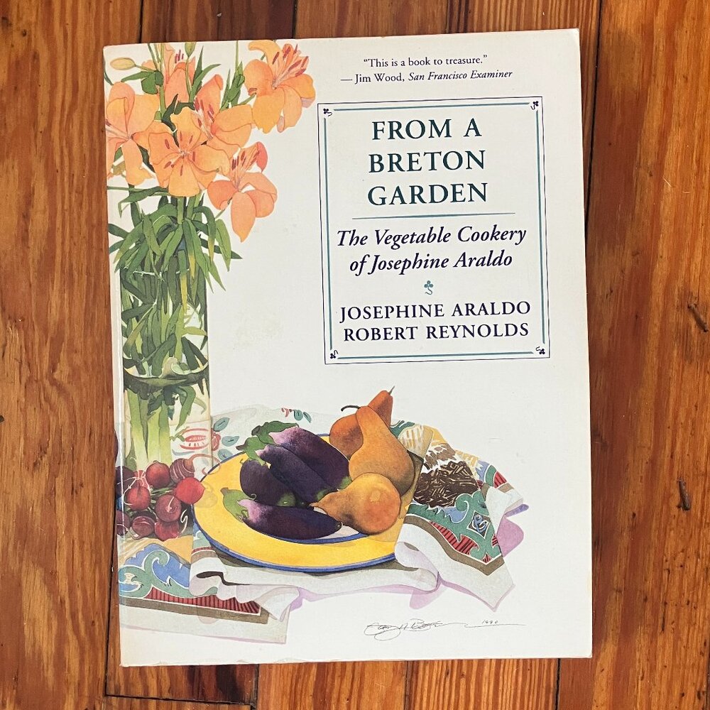 From a Breton Garden: The Vegetable Cookery of Josephine Araldo